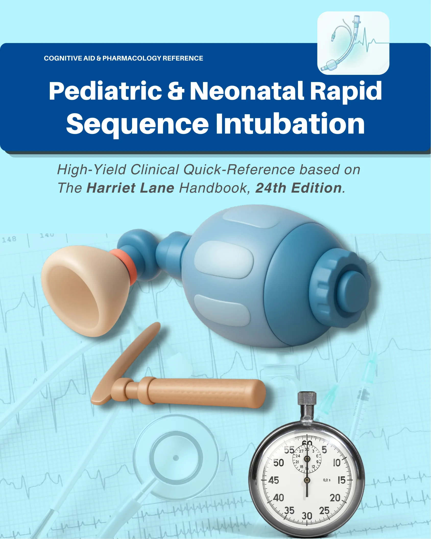 Pediatric & Neonatal Rapid Sequence Intubation: A High-Yield Clinical Quick-Reference