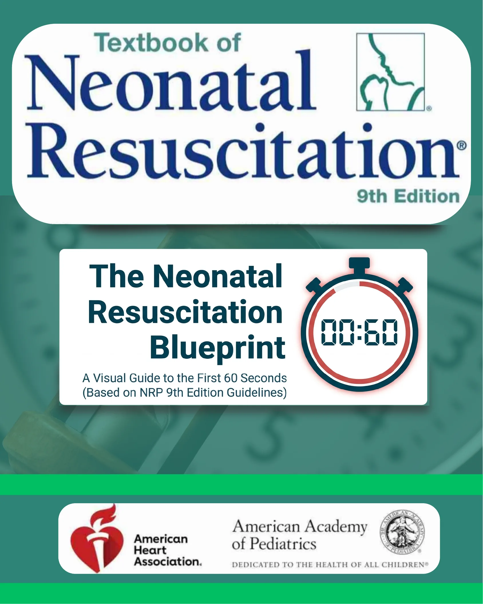 The Neonatal Resuscitation Blueprint: A Visual Guide to the First 60 Seconds (NRP 9th Edition)