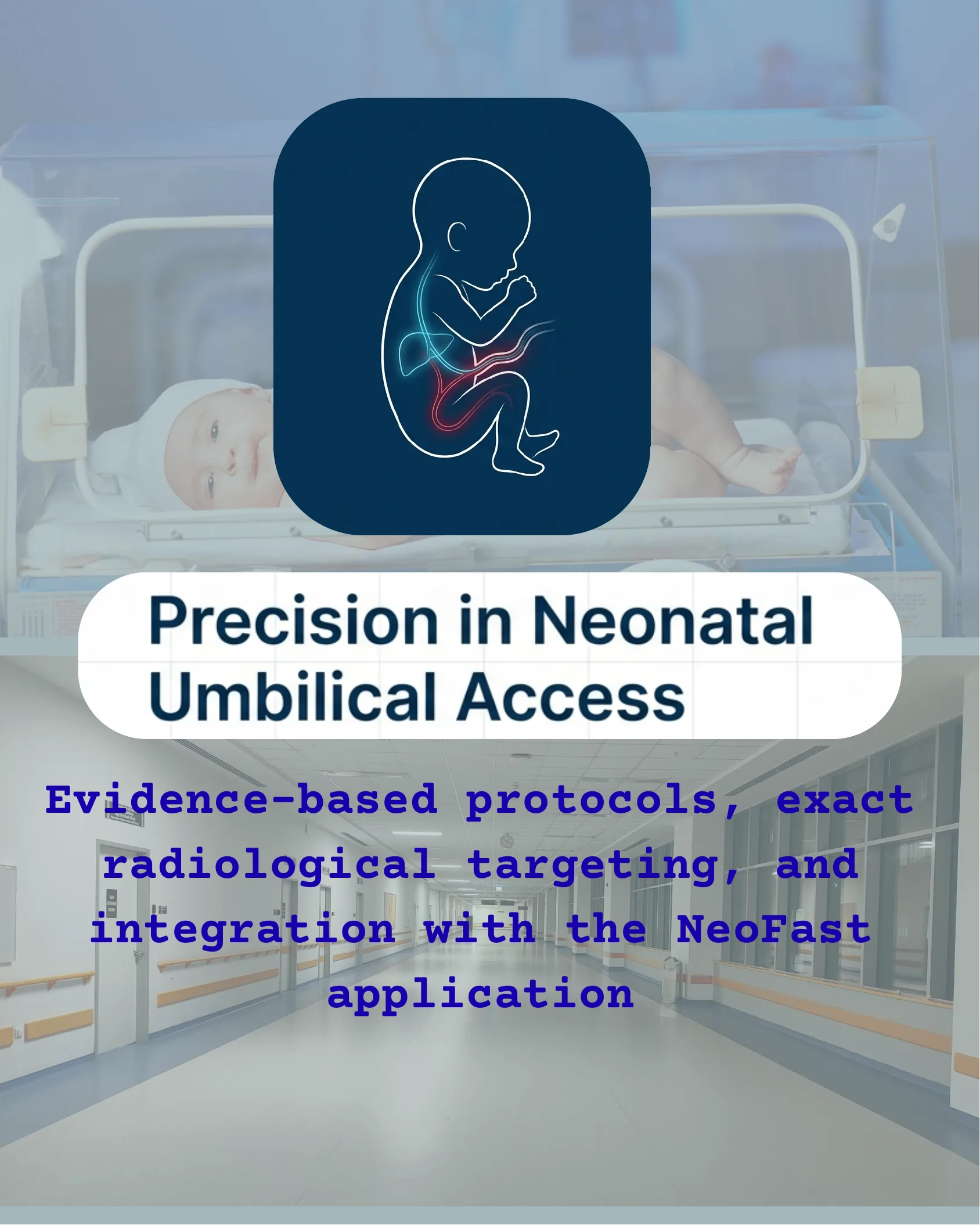 Cover page showing a stylized fetus icon over a background of a neonatal incubator and hospital corridor, titled Precision in Neonatal Umbilical Access.