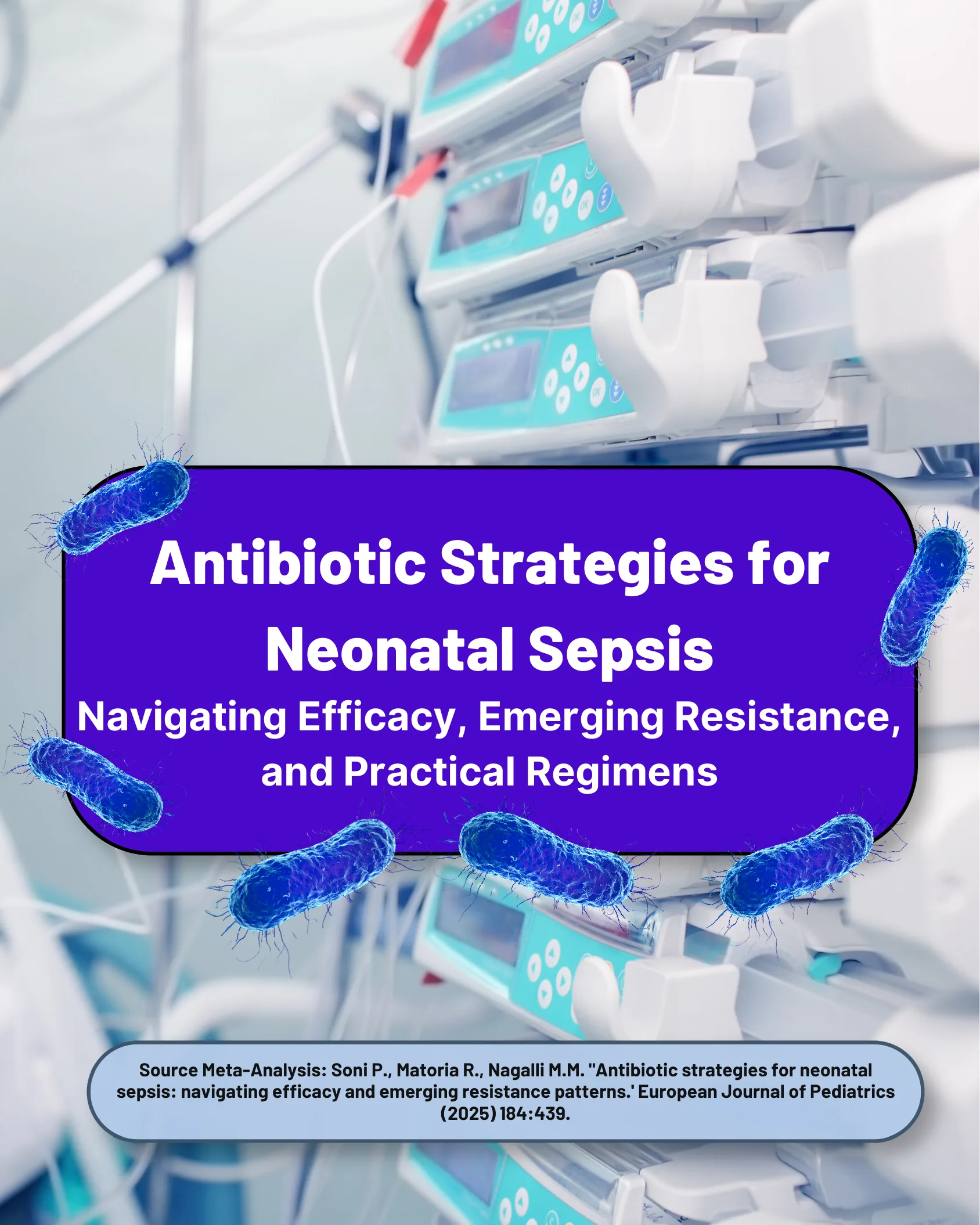 Stratégies antibiotiques pour la septicémie néonatale : Naviguer entre efficacité, résistance émergente et schémas thérapeutiques pratiques