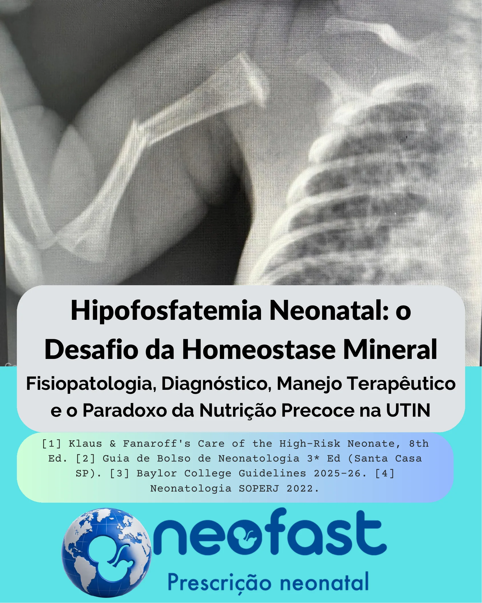 Capa do material sobre Hipofosfatemia Neonatal mostrando radiografia de tórax e braço de recém-nascido com logo Neofast Prescrição Neonatal.