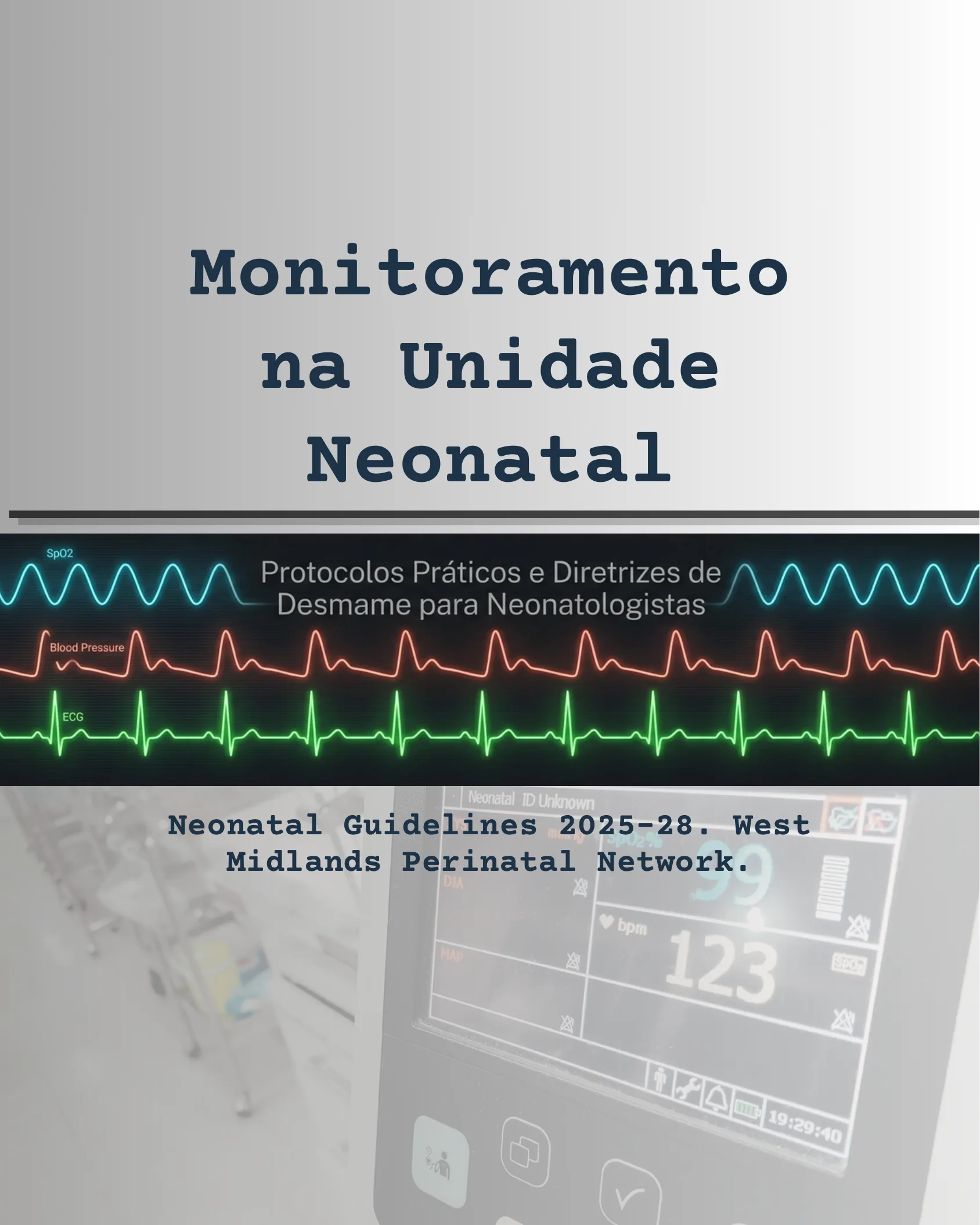 Monitoramento na Unidade Neonatal: Protocolos e Diretrizes de Desmame