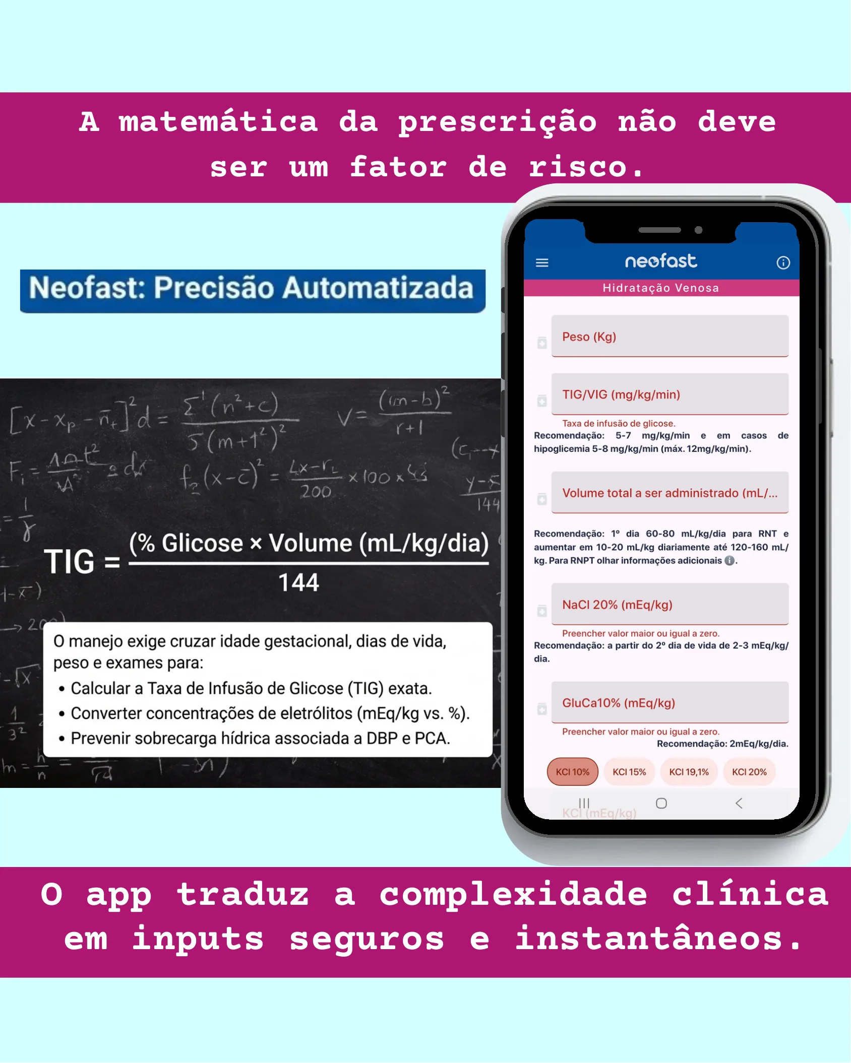 Página comparando fórmulas matemáticas manuais em um quadro-negro com a tela do aplicativo Neofast que automatiza o cálculo de hidratação venosa neonatal.