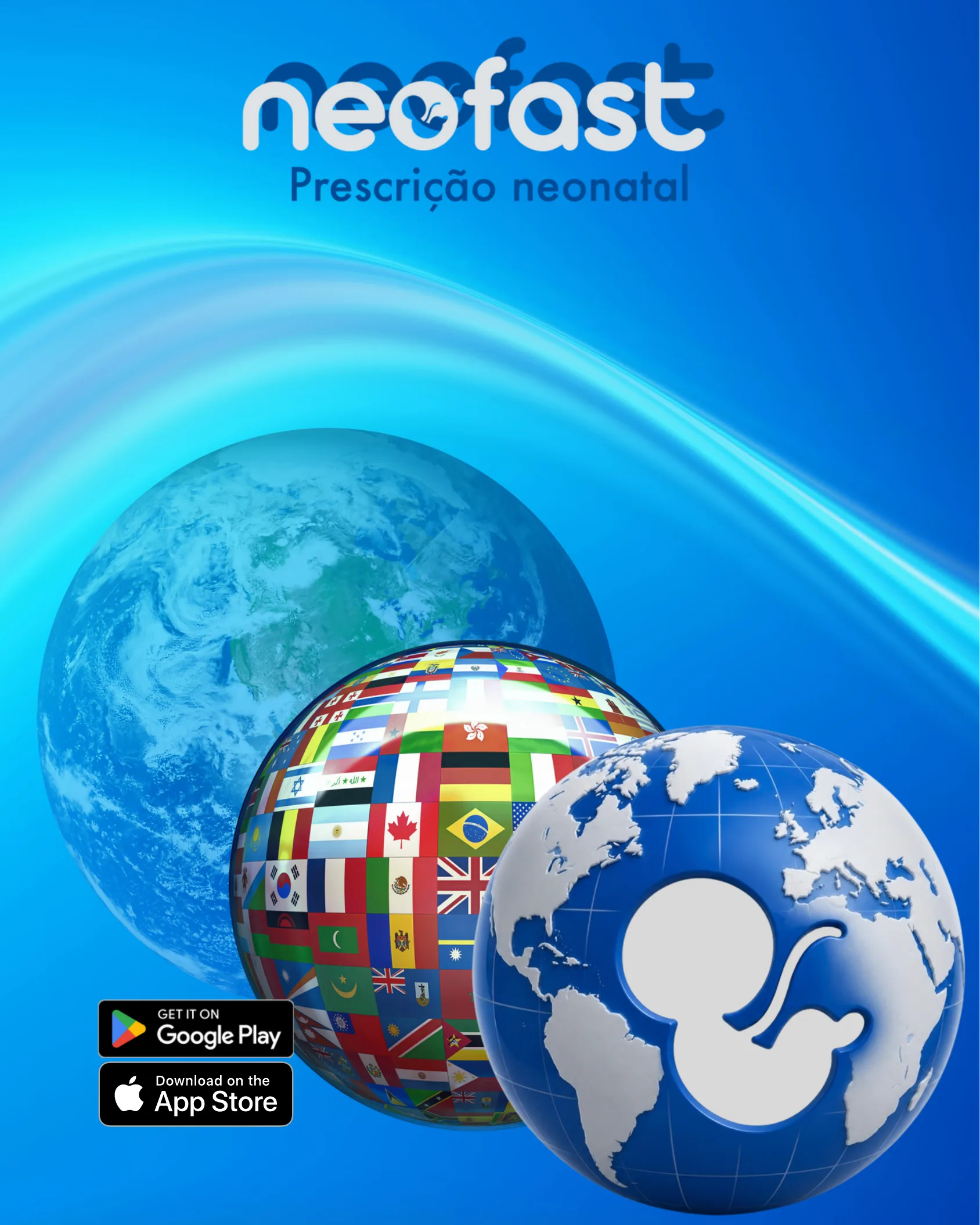 Página final de capa do aplicativo Neofast Prescrição Neonatal com o logotipo, ilustrações de globos terrestres com bandeiras de países e um símbolo de feto, e botões de download para Google Play e App Store.