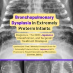 Cover page showing a neonatal chest X-ray background with the title Bronchopulmonary Dysplasia in Extremely Preterm Infants and three smaller chest X-ray images below.