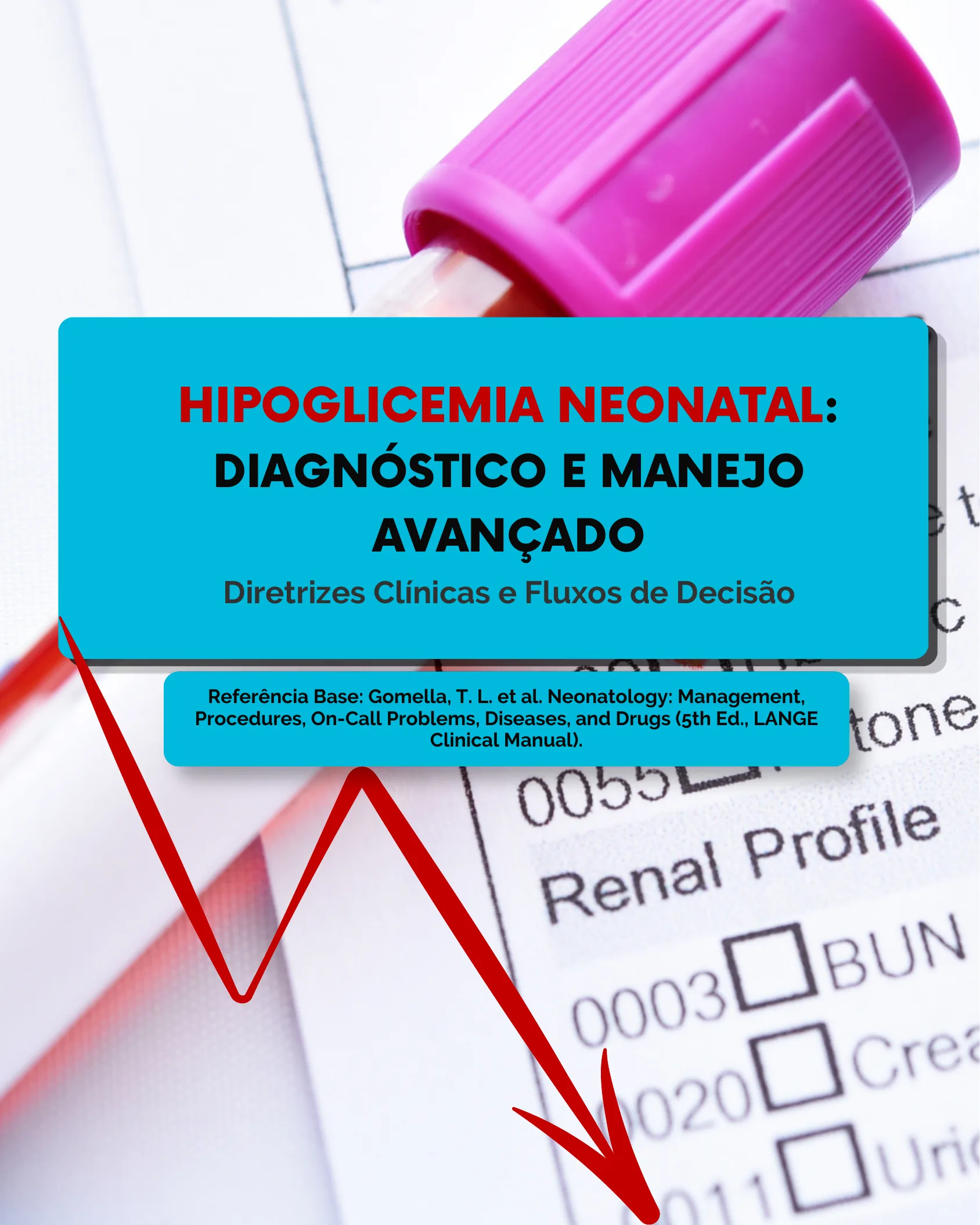 Capa do material sobre hipoglicemia neonatal com imagem de tubo de coleta de sangue rosa e ficha de perfil renal ao fundo.