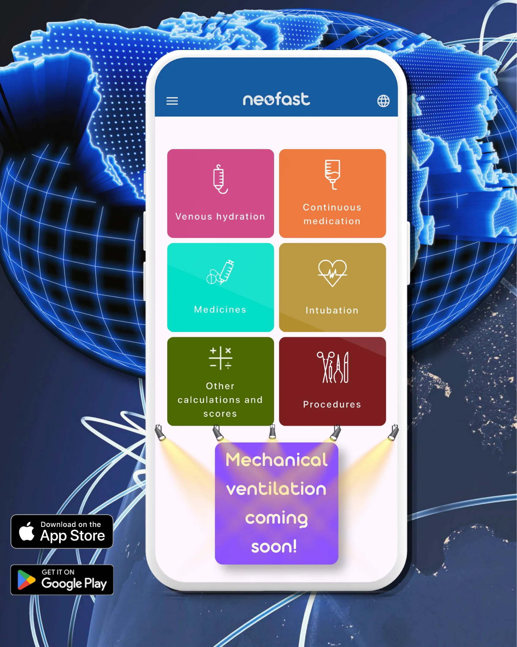 Smartphone displaying the Neofast app home screen with six colored category tiles for neonatal clinical tools, overlaid on a digital globe background, with app store download badges and a banner announcing mechanical ventilation coming soon.