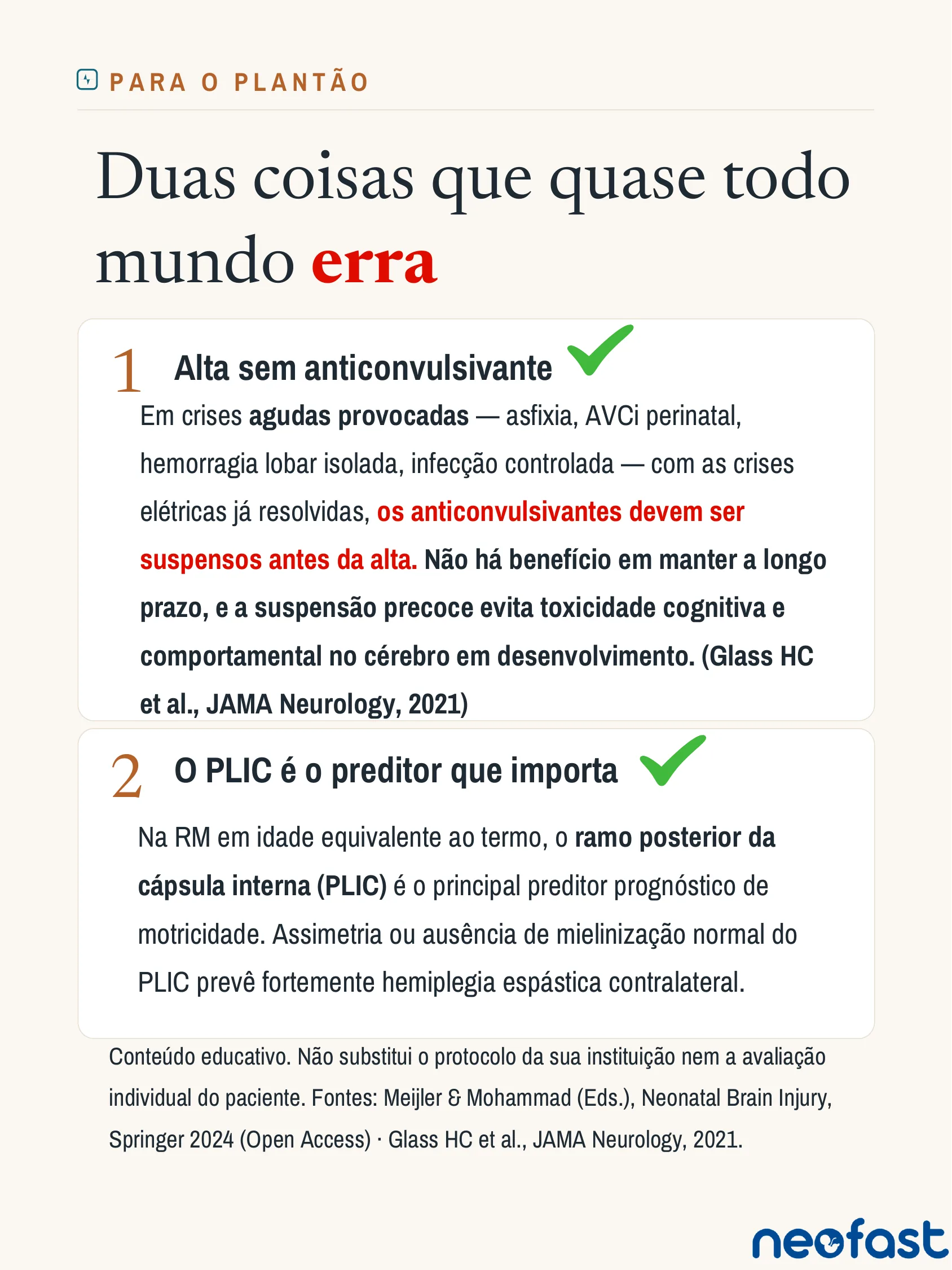 Infográfico explicando dois erros comuns no manejo neonatal: manter anticonvulsivante após crises agudas resolvidas e ignorar o PLIC como preditor prognóstico na ressonância magnética.