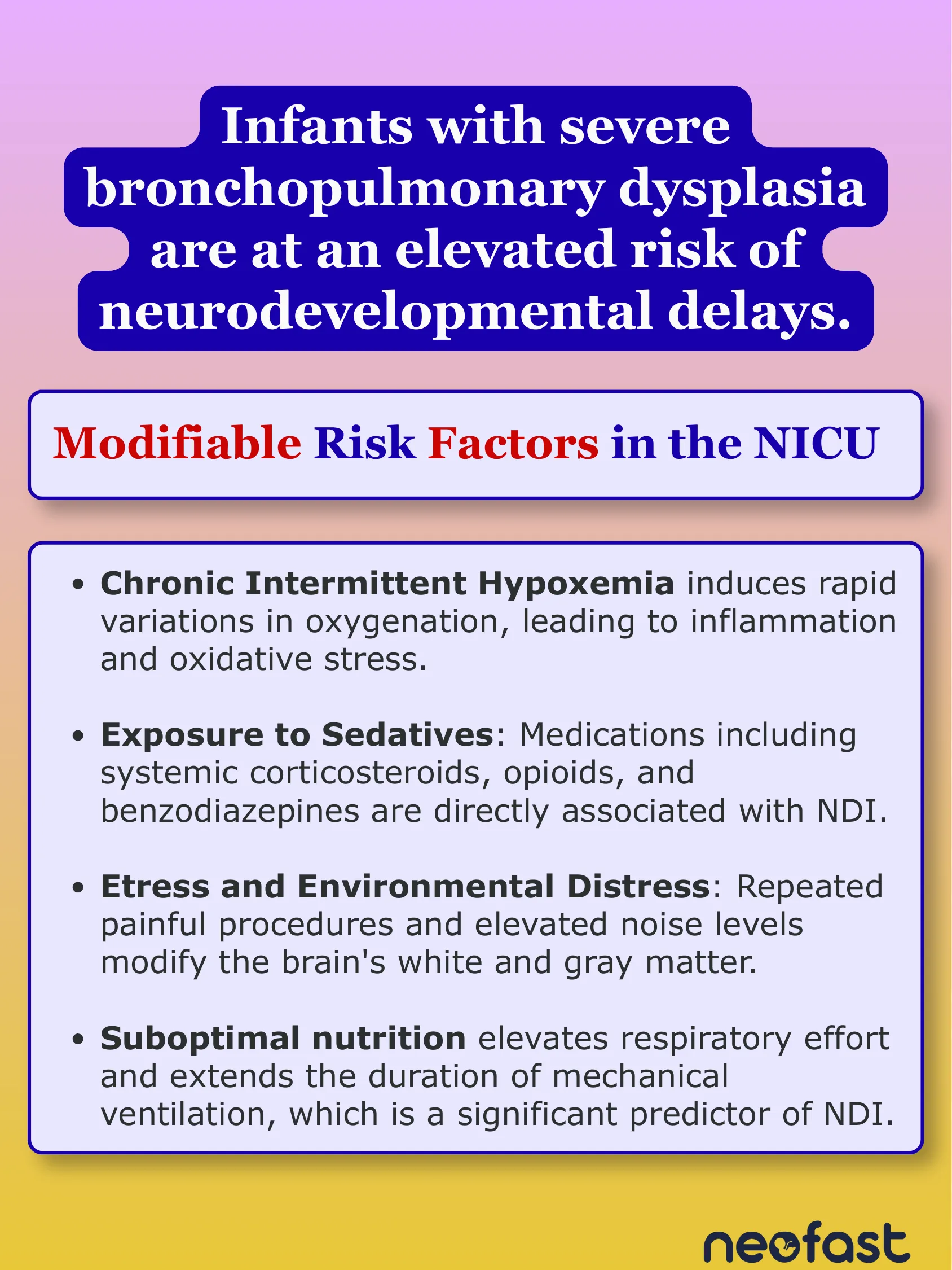 Infographic listing modifiable risk factors for neurodevelopmental delays in the NICU for infants with severe bronchopulmonary dysplasia