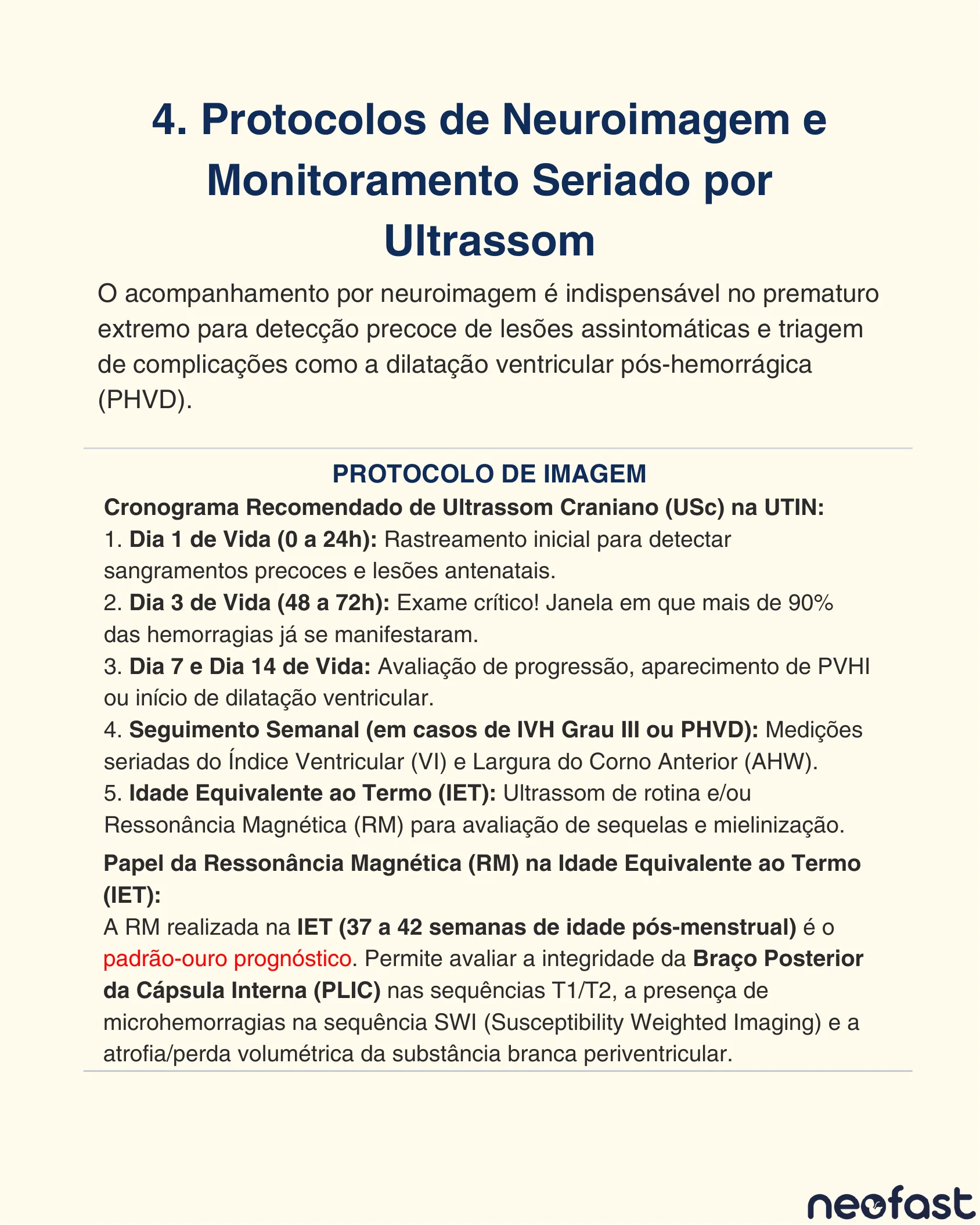Cronograma de protocolo de ultrassom craniano e papel da ressonância magnética na idade equivalente ao termo para recém-nascidos prematuros.