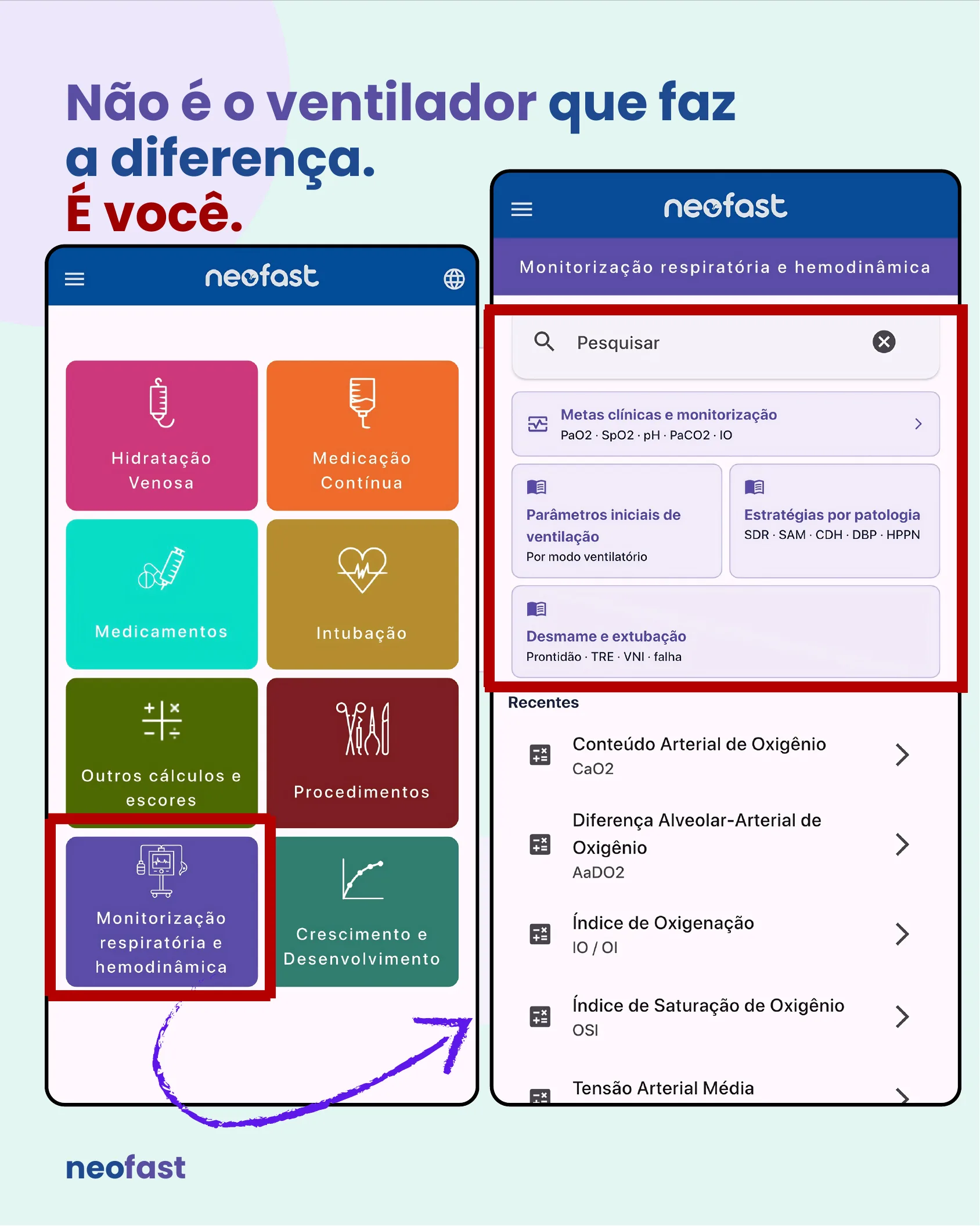 Duas telas do app NeoFast mostrando o menu principal com o módulo de Monitorização respiratória e hemodinâmica e a tela de busca com opções de metas clínicas, parâmetros iniciais de ventilação, estratégias por patologia e desmame e extubação.