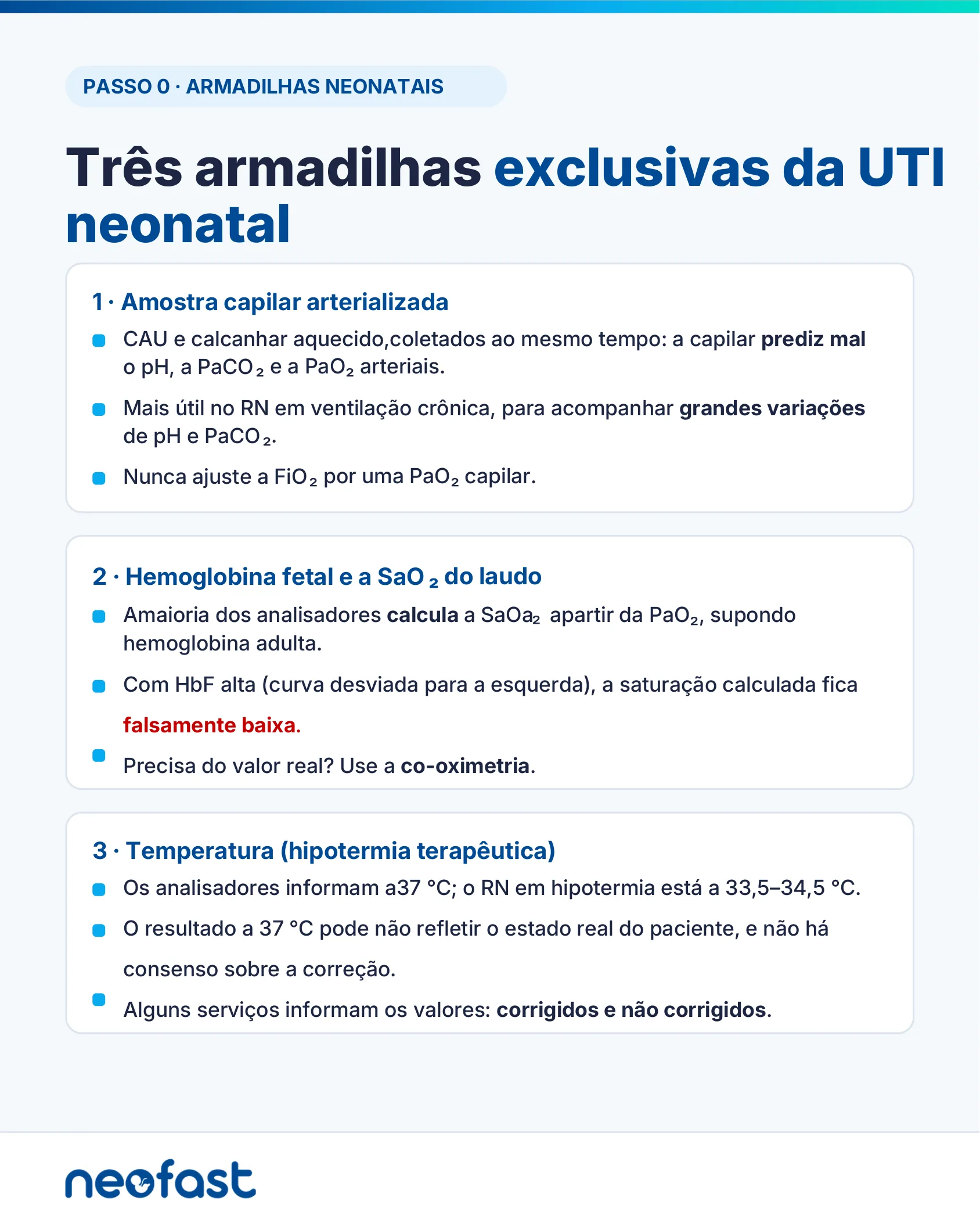 Três quadros destacando armadilhas específicas da neonatologia: amostra capilar, hemoglobina fetal e temperatura na hipotermia terapêutica.
