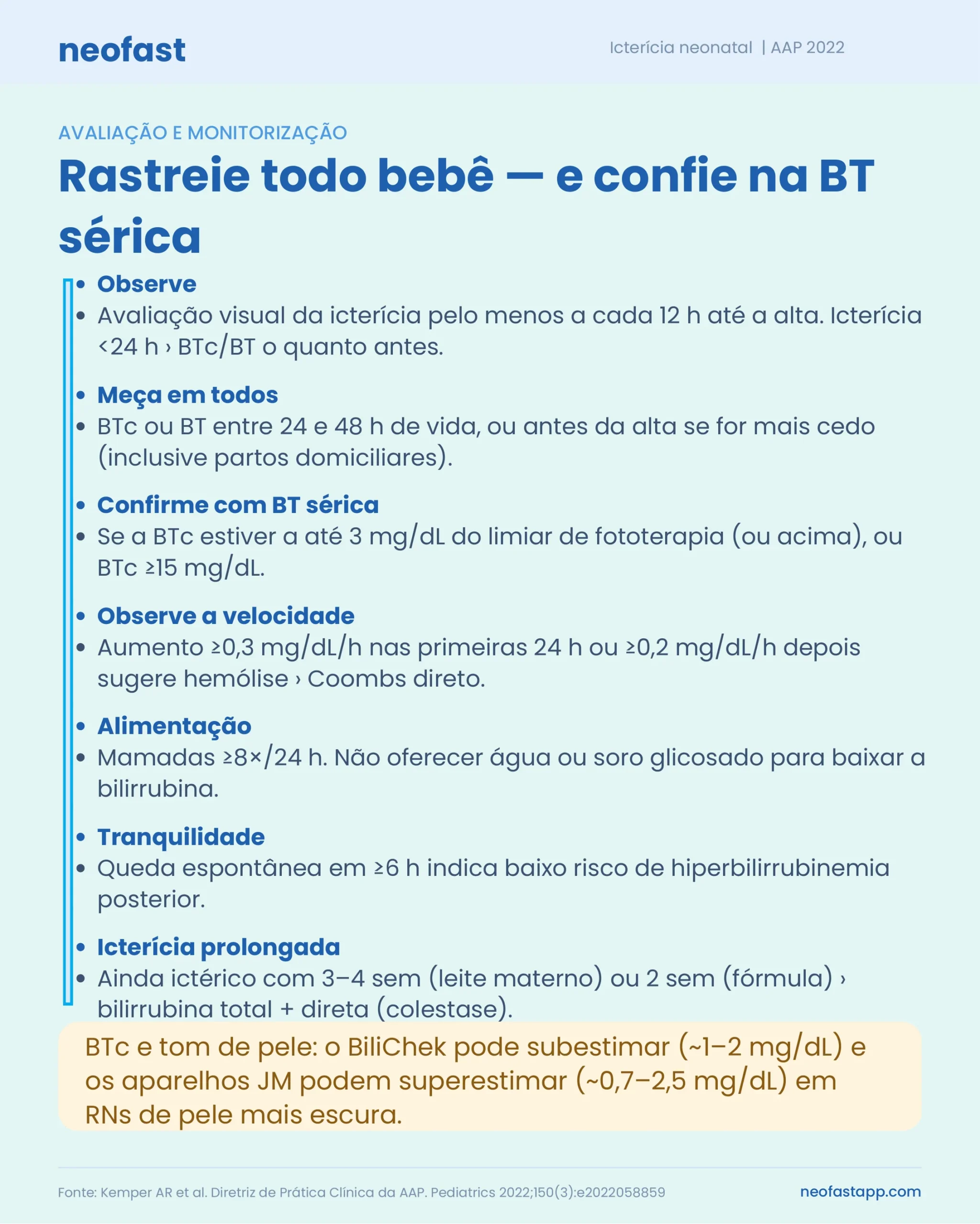 Lista de orientações para avaliação e monitorização da icterícia neonatal, incluindo frequência de observação, medição da bilirrubina, velocidade de aumento e icterícia prolongada.
