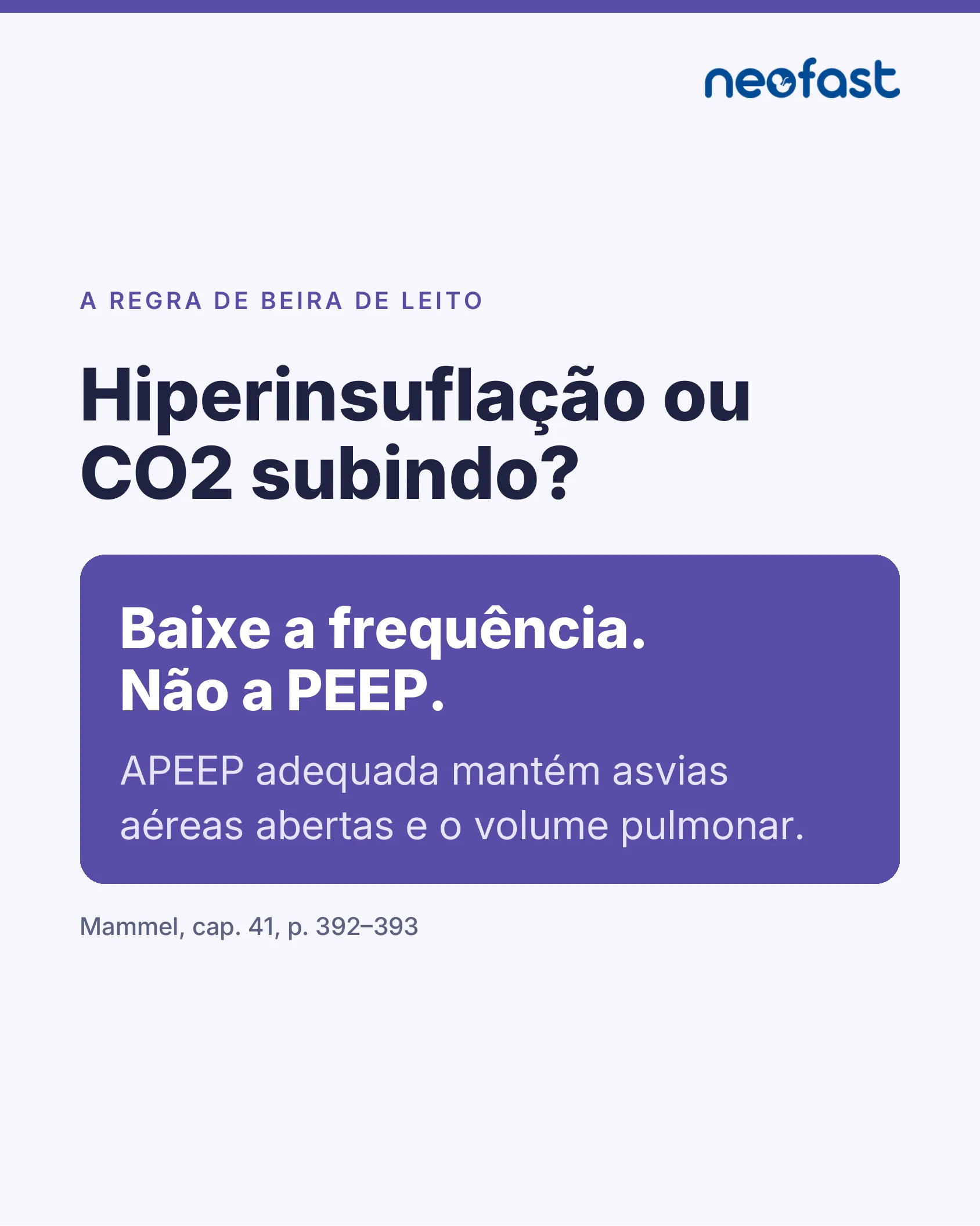 Página com a regra prática para diferenciar hiperinsuflação de CO2 subindo, orientando baixar a frequência e não a PEEP.