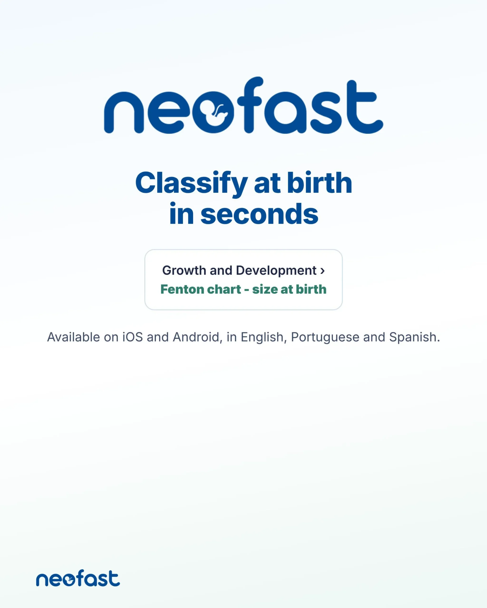 Closing branding page for NeoFast app promoting instant birth classification, available on iOS and Android in English, Portuguese and Spanish.