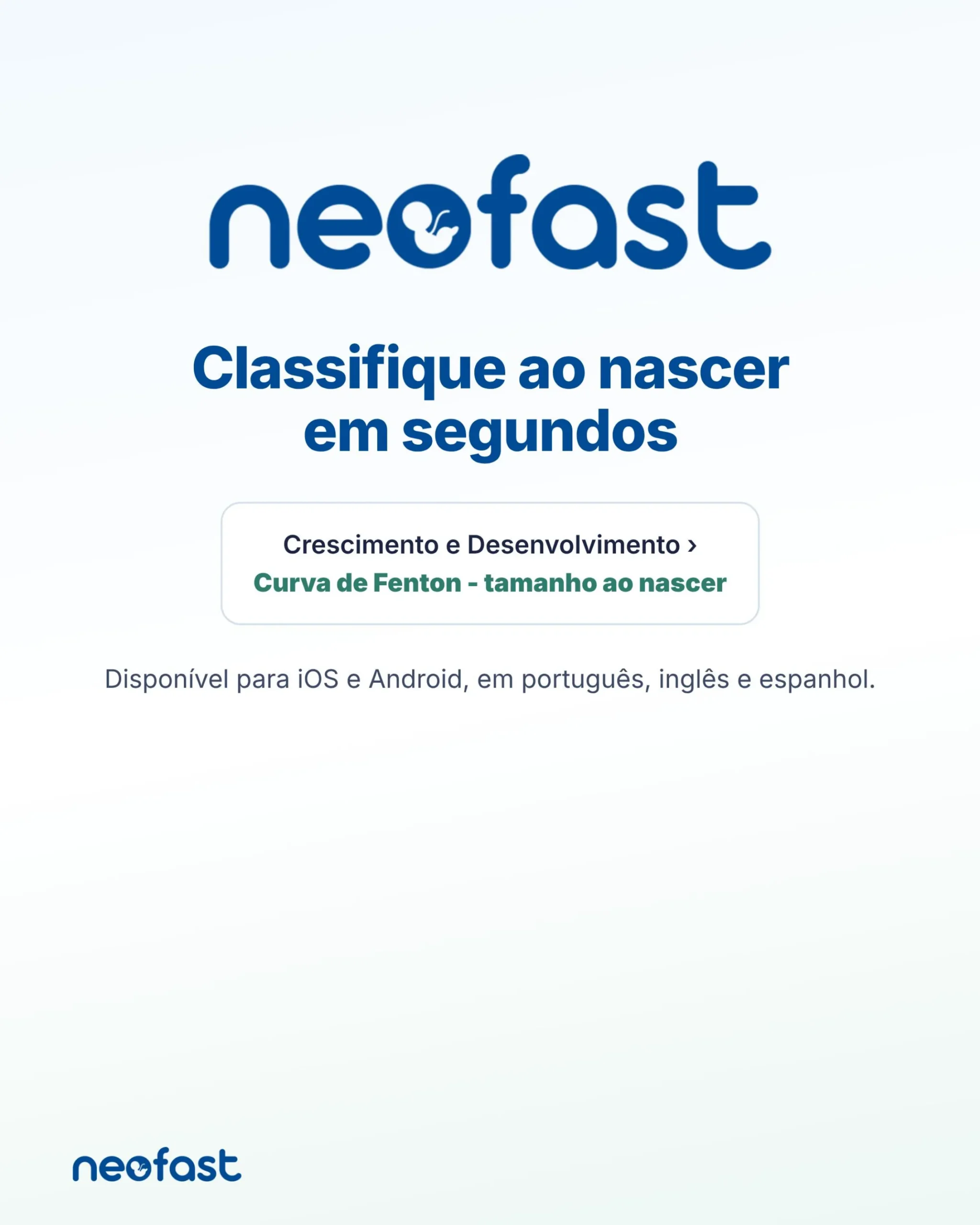 Página final com o logotipo NeoFast e chamada para classificar o tamanho ao nascer em segundos no aplicativo.