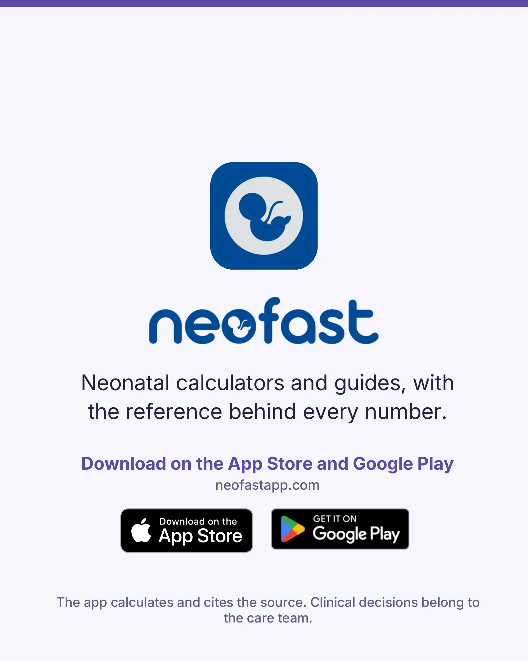 Closing slide with the Neofast app logo and icon, download links for the App Store and Google Play, and a note that the app calculates and cites sources while clinical decisions belong to the care team.