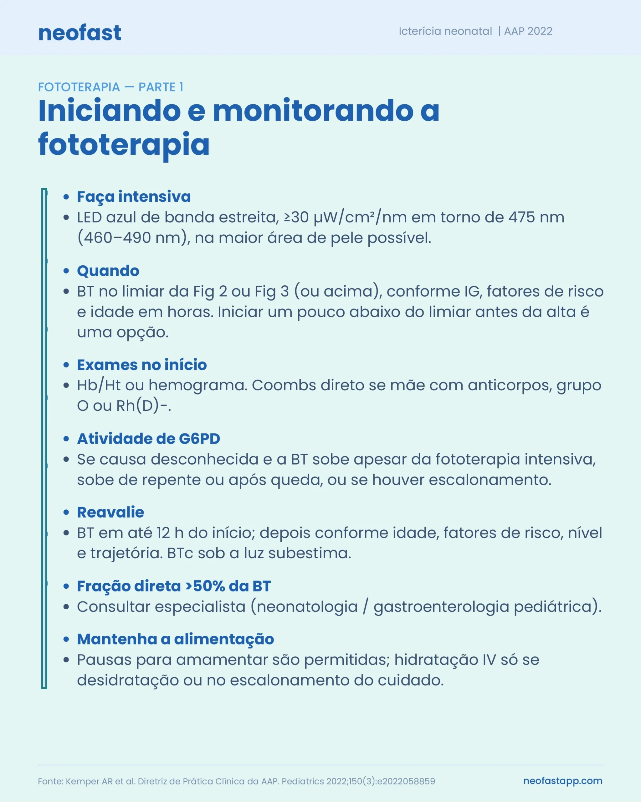 Lista de orientações práticas para iniciar e monitorar a fototerapia em recém-nascidos com hiperbilirrubinemia, incluindo tipo de luz, exames iniciais, reavaliação e alimentação.