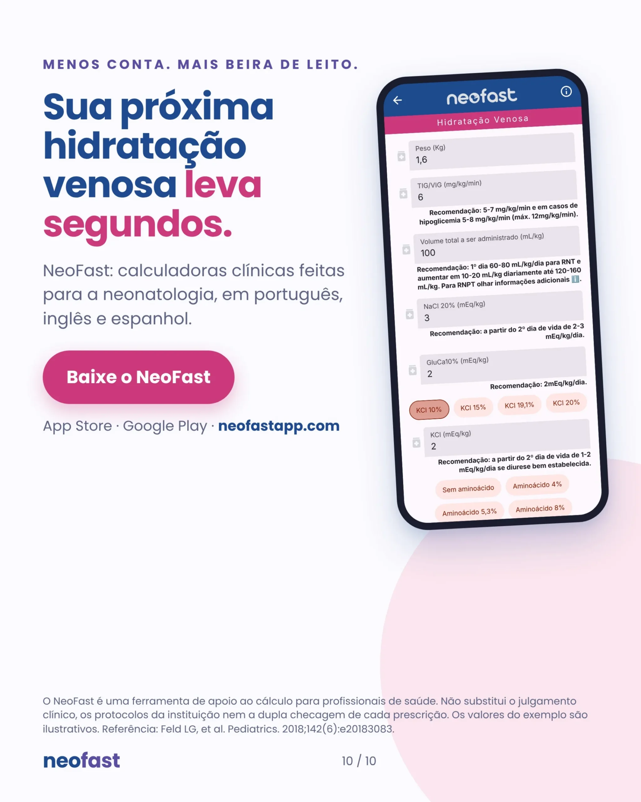 Tela do aplicativo NeoFast exibindo a calculadora de Hidratação Venosa com campos preenchidos de peso, TIG/VIG, volume total, NaCl, GluCa, KCl e opções de aminoácido, ao lado do texto de divulgação do app e botão para baixar.