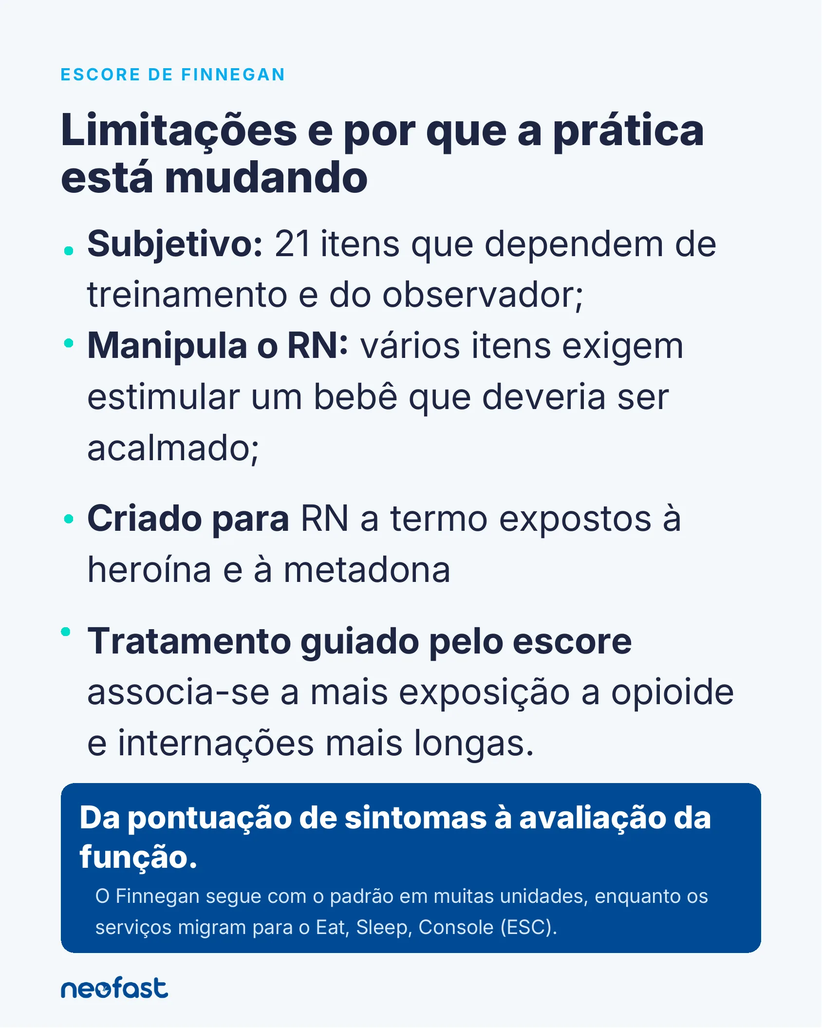 Infográfico listando as limitações do escore de Finnegan e a transição para a abordagem Eat, Sleep, Console.